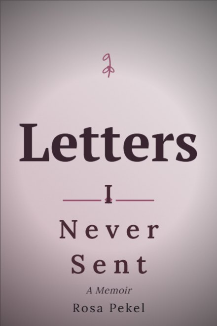Memoir & Biography book cover: Letters I Never Sent