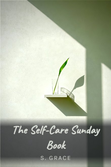 Journal & Planner book cover: The Self-Care Sunday Book — AI art prompt: An almost empty pale plaster wall with one small shelf holding a single green stem in a glass, long soft shadow cast to the right, generous empty space around it, gentle daylight, warm white and pale green palette, calm minimalist interior